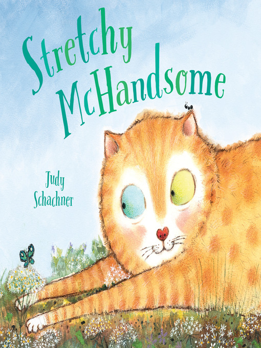 Title details for Stretchy McHandsome by Judy Schachner - Wait list